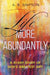 LIFE MORE ABUNDANTLY - A.B. SIMPSON - Morning Star Christian Bookstores