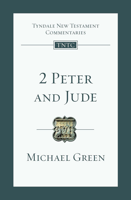 2 Peter & Jude: An Introduction and Commentary - Tyndale NT Commentaries #18