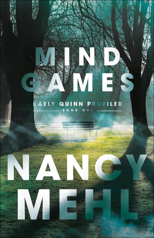 MIND GAMES (KAELY QUINN PROFILER #1) - NANCY MEHL - Morning Star Christian Bookstores