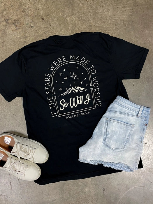 If the Stars Were Made to Worship So Will I Graphic Tee