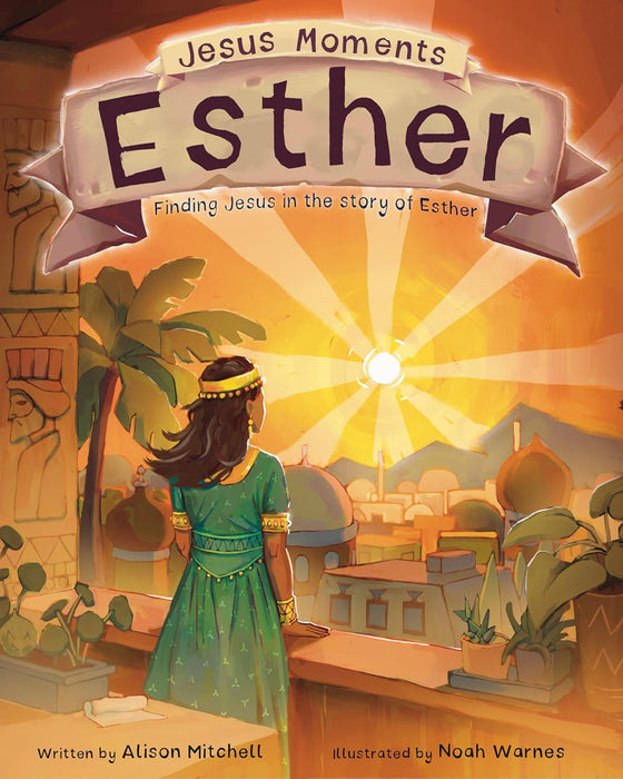 Esther-Jesus Moments: Finding Jesus in the Story