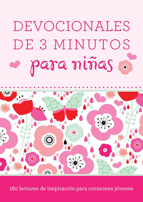 Devocionales de 3 minutos para niñas: 180 Lecturas Inspiradoras Para Corazones Jóvenes