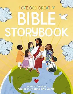 Love God Greatly Storybook Bible - Morning Star Christian Bookstores
