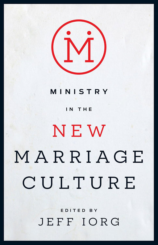 MINISTRY IN THE NEW MARRIAGE CULTURE - Morning Star Christian Bookstores