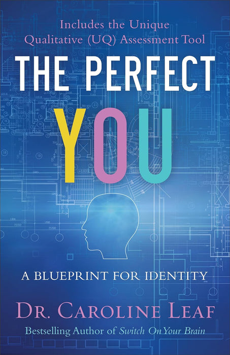 The Perfect You - Dr Caroline Leaf