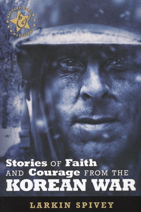 STORIES OF FAITH & COURAGE - KOREAN WAR