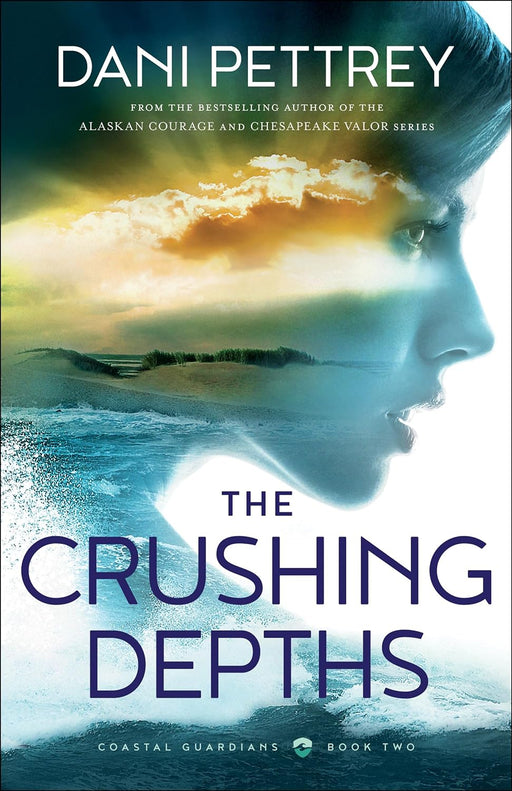 THE CRUSHING DEPTHS DANI PETTREY - Morning Star Christian Bookstores