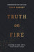 TRUTH ON FIRE - ADAM RAMSEY - Morning Star Christian Bookstores