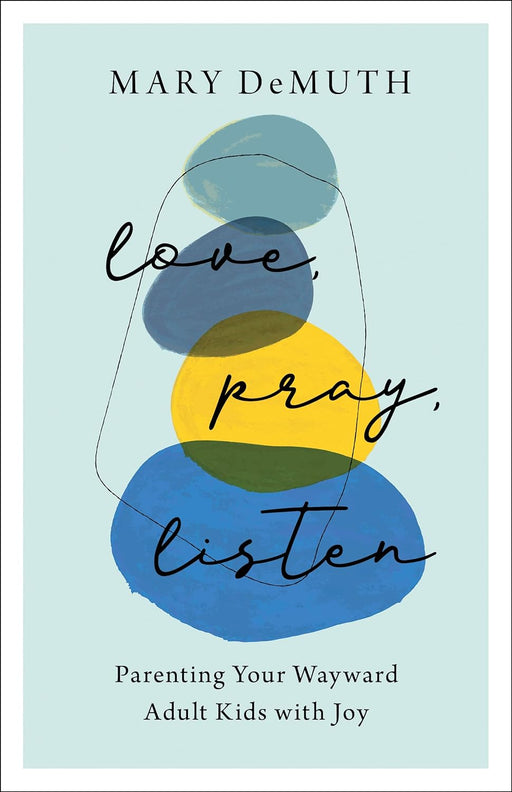 Love, Pray Listen - Mary DeMuth - Morning Star Christian Bookstores