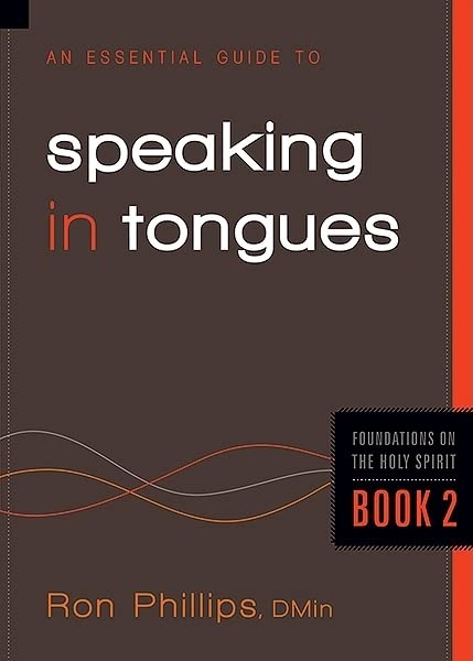 An Essential Guide to Speaking in Tongues - Ron Phillips
