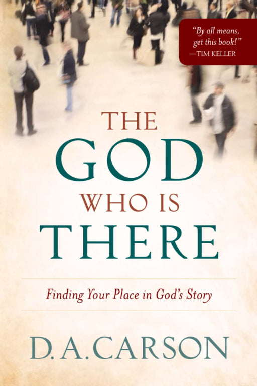The God Who Is There - D.A. Carson - Morning Star Christian Bookstores
