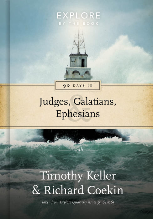 90 DAYS IN JUDGES, GALATIANS, EPHESIANS - TIMOTHY KELLER