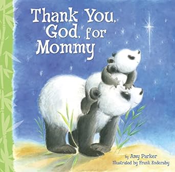Thank You, God, for Mommy - Amy Parker