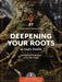 Deepening Your Roots in God's Family - Morning Star Christian Bookstores