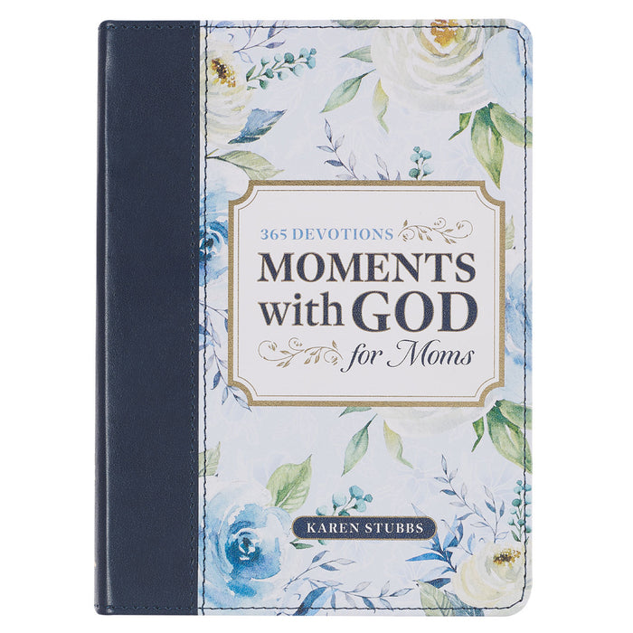 Moments with God for Moms by Karen Stubbs