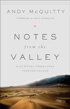 Notes from the Valley by Andy McQuitty - Morning Star Christian Bookstores