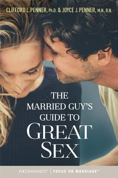 The Married Guy's Guide to Great Sex SC