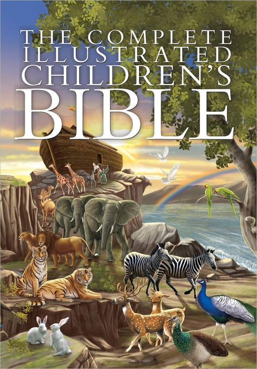 The Complete Illustrated Children's Bible (The Complete Illustrated Children’s Bible Library) - Morning Star Christian Bookstores