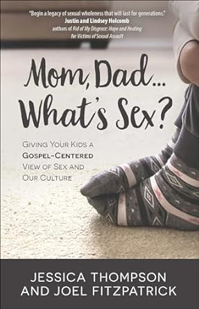 MOM, DAD...WHAT'S SEX? - Morning Star Christian Bookstores