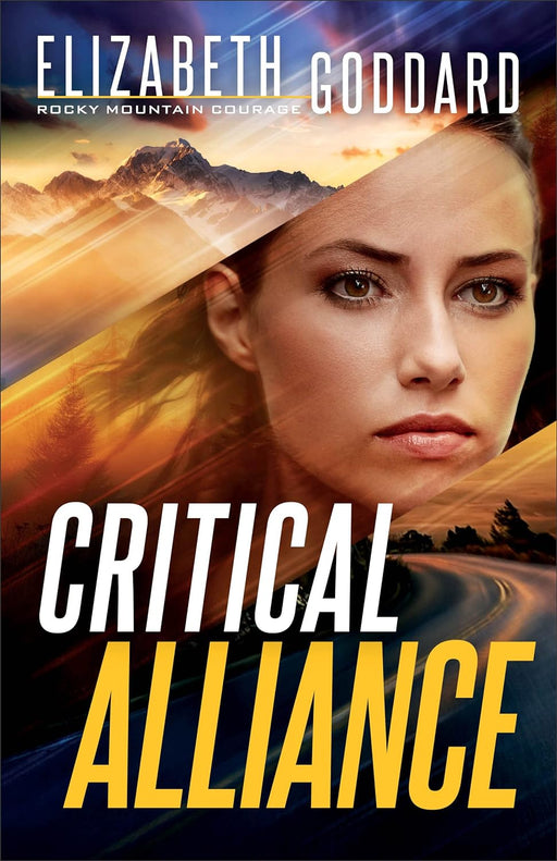 CRITICAL ALLIANCE (Rocky Mountain Courage #3) - ELIZABETH GODDARD - Morning Star Christian Bookstores