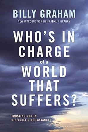 Who's in Charge of a World That Suffers? Billy Graham - Morning Star Christian Bookstores