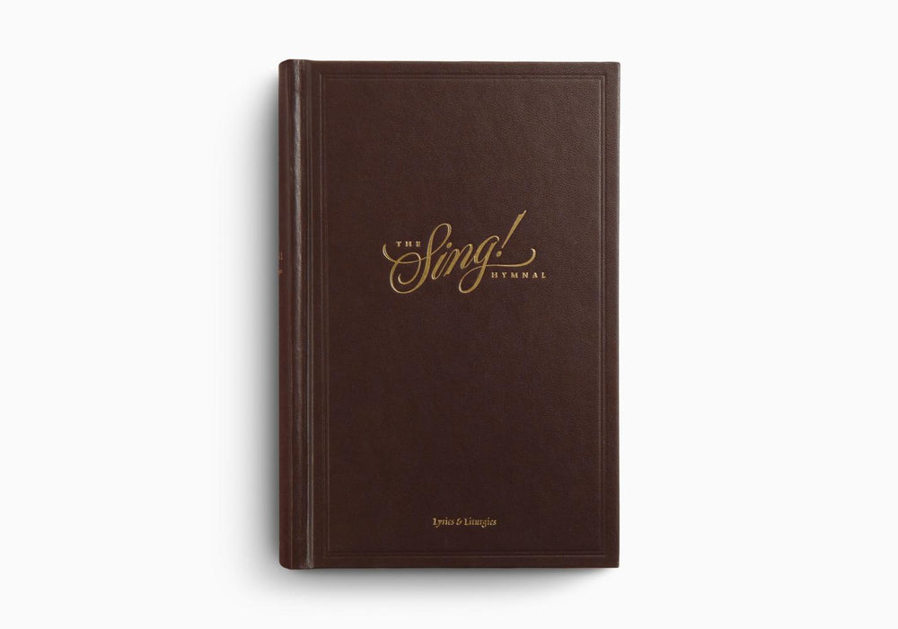 The Sing! Hymnal, Lyrics & Liturgies Hardcover