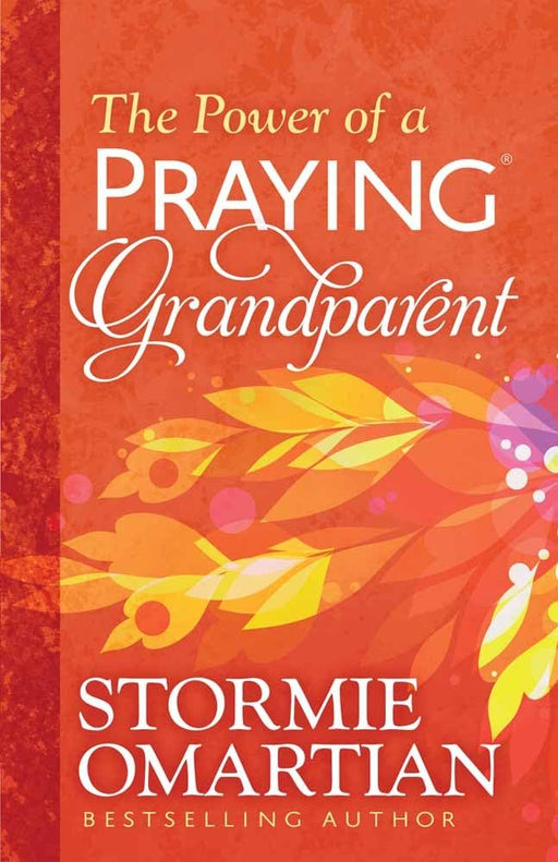 The Power of a Praying Grandparent - Morning Star Christian Bookstores