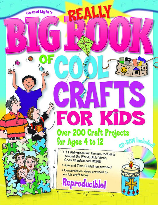 REALLY BIG BOOK OF COOL CRAFTS FOR KIDS: AGES 4-12