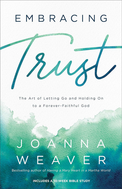 EMBRACING TRUST - JOANNA WEAVER - Morning Star Christian Bookstores