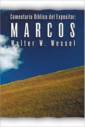 COMENTARIO BIBLICO DEL EXPOSITOR MARCOS - Morning Star Christian Bookstores
