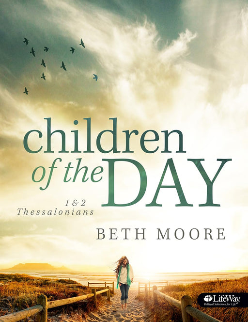 Children of the Day Bible Study Book, Beth Moore - Morning Star Christian Bookstores
