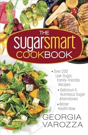 THE SUGAR SMART COOKBOOK-GEORGIA VAROZZA - Morning Star Christian Bookstores