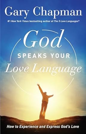 God Speaks Your Love Language - Gary Chapman - Morning Star Christian Bookstores
