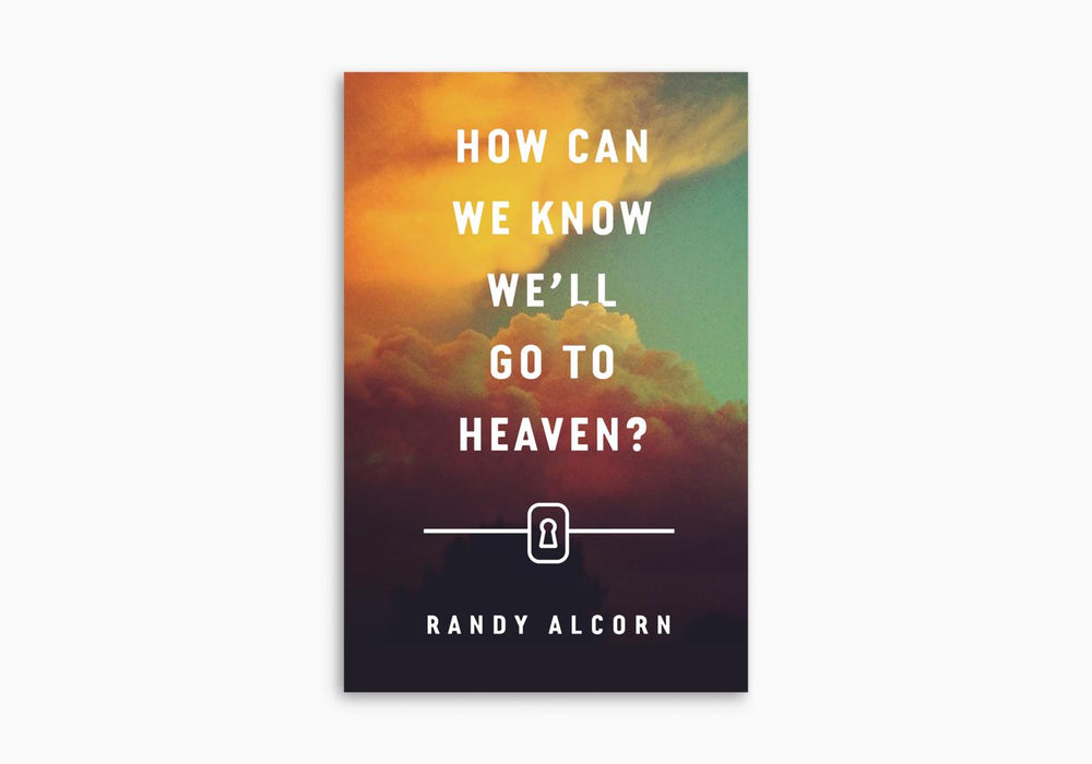 How Can We Know We'll Go To Heaven 25/pkg-Randy Alcorn