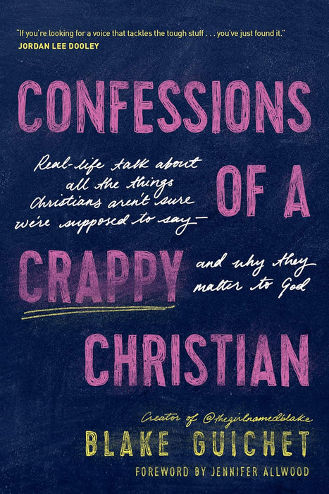 Confessions of a Crappy Christian - Blake Guichet
