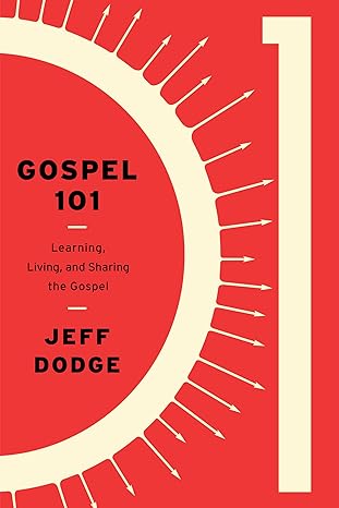 Gospel 101, Jeffrey Dodge - Morning Star Christian Bookstores