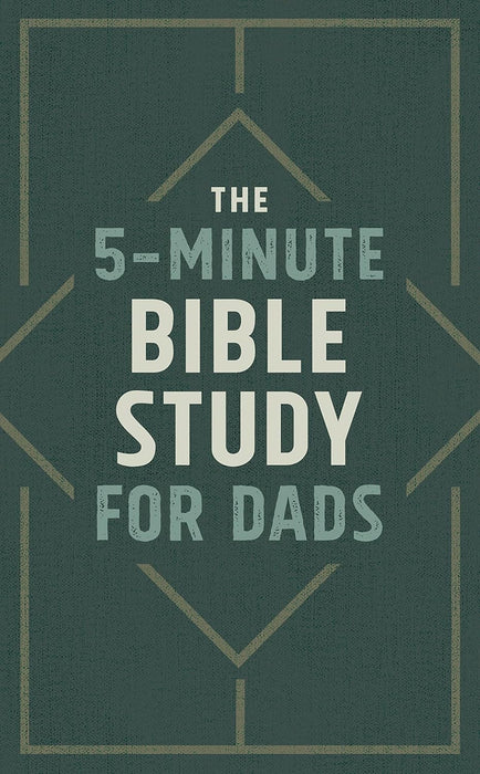 The 5-Minute Bible Study for Dads - Josh Mosey