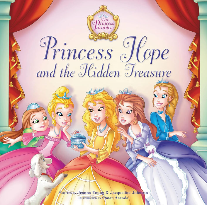 Princess Hope and the Hidden Treasure- (The Princess Parables)- Jeanna Young