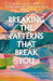 Breaking the Patterns That Break You by Petersen, Tori Hope - Morning Star Christian Bookstores