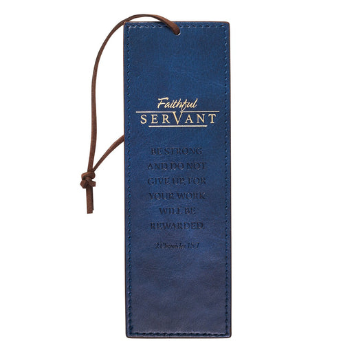 Faithful Servant Blue Faux Leather Bookmark 2 Chronicles 15:7 - Morning Star Christian Bookstores