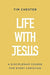 Life with Jesus - Tim Chester - Morning Star Christian Bookstores