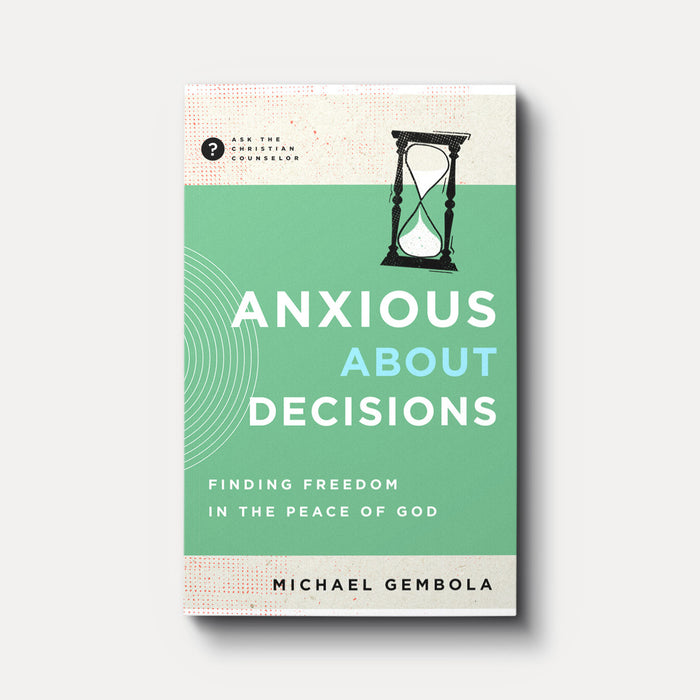 Anxious About Decisions - Michael Gembola