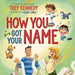 How You Got Your Name by Trey Kennedy - Morning Star Christian Bookstores