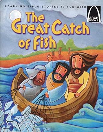 THE GREAT CATCH OF FISH ARCH BOOKS