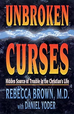 UNBROKEN CURSES - RECECCA BROWN - Morning Star Christian Bookstores