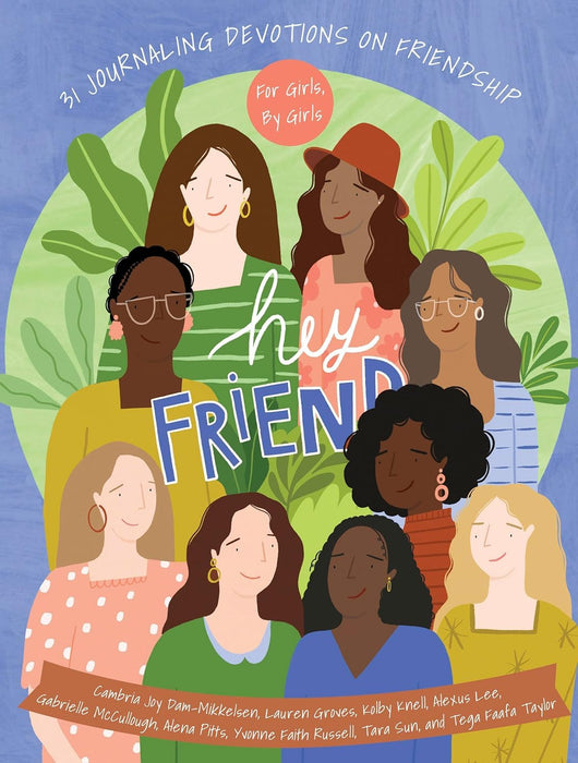 Hey Friend-For Girls By Girls