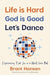 Life Is Hard. God Is Good. Let's Dance. by Brant Hansen - Morning Star Christian Bookstores
