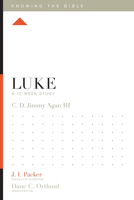 Knowing the Bible: Luke-Agan III