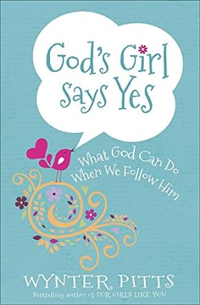GOD'S GIRL SAYS YES - Morning Star Christian Bookstores
