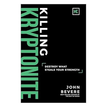 KILLING KRYPTONITE - BEVERE - Morning Star Christian Bookstores